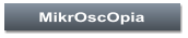 MikrOscOpia